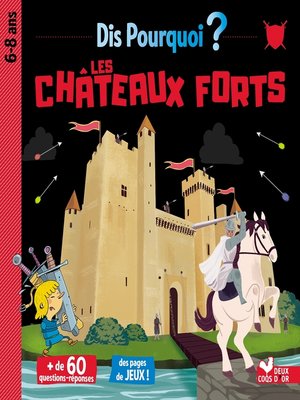 cover image of Dis pourquoi les châteaux forts
